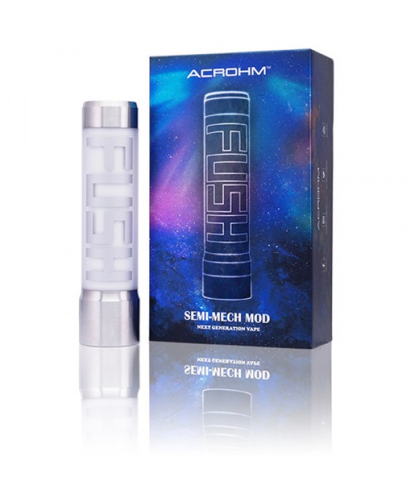 Acrohm Fush Semi Mechanical Mod